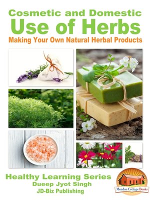 cover image of Cosmetic and Domestic Uses of Herbs